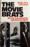 The Movie Brats:How the Film Generation Took over Hollywood