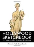 Hollywood Sketchbook: A Century of Costume Illustration