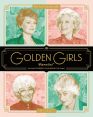 Golden Girls Forever:An Unauthorized Look Behind the Lanai