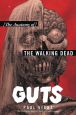Guts:The Anatomy of The Walking Dead