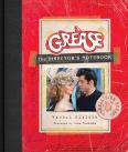 Grease:The Director's Notebook