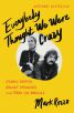 Everybody Thought We Were Crazy:Dennis Hopper, Brooke Hayward, and 1960s Los Angeles