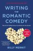 Writing The Romantic Comedy:The Art of Crafting Funny Love Stories for the Screen