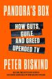Pandora's Box:How Guts, Guile, and Greed Upended TV