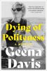 Dying of Politeness:A Memoir