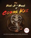 The Kick-A** Book of Cobra Kai:An Official Behind-the-Scenes Companion