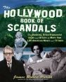 The Hollywood Book of Scandals:The Shocking, Often Disgraceful Deeds and Affairs of Over 100 American Movie and TV Idols