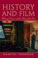 History and Film:Moving Pictures and the Study of the Past