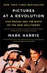 Pictures at a Revolution:Five Movies and the Birth of the New Hollywood