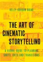 The Art of Cinematic Storytelling:A Visual Guide to Planning Shots, Cuts, and Transitions