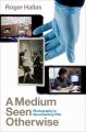 A Medium Seen Otherwise:Photography in Documentary Film