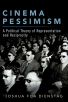 Cinema Pessimism:A Political Theory of Representation and Reciprocity