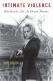 Intimate Violence:Hitchcock, Sex, and Queer Theory