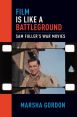 Film is Like a Battleground:Sam Fuller's War Movies