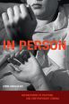 In Person:Reenactment in Postwar and Contemporary Cinema