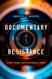 Documentary Resistance:Social Change and Participatory Media