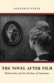 The Novel after Film:Modernism and the Decline of Autonomy