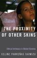 The Proximity of Other Skins:Ethical Intimacy in Global Cinema