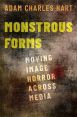 Monstrous Forms:Moving Image Horror Across Media