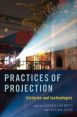 Practices of Projection:Histories and Technologies