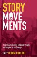 Story Movements:How Documentaries Empower People and Inspire Social Change