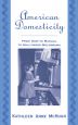 American Domesticity:From How-to Manual to Hollywood Melodrama