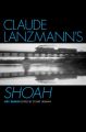 Claude Lanzmann's Shoah