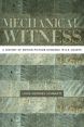 Mechanical Witness:A History of Motion Picture Evidence in U.S. Courts