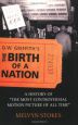 D.W. Griffith's The Birth of a Nation:A History of 'The Most Controversial Motion Picture of All Time'