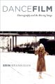 Dancefilm:Choreography and the Moving Image