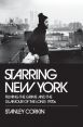 Starring New York:Filming the Grime and the Glamour of the Long 1970s