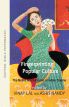Fingerprinting Popular Culture:The Mythic and the Iconic in Indian Cinema