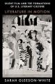 Silent Film and the Formations of U.S. Literary Culture:Literature in Motion