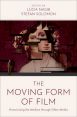 The Moving Form of Film:Historicising the Medium through Other Media