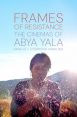 Frames of Resistance:The Cinemas of Abya Yala