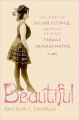 Beautiful:The Story of Julian Eltinge, America's Greatest Female Impersonator