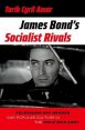 James Bond's Socialist Rivals:Television Spy Heroes and Popular Culture in the Cold War East