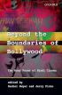 Beyond the Boundaries of Bollywood:The Many Forms of Hindi Cinema