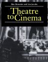 Theatre to Cinema:Stage Pictorialism and the Early Feature Film