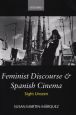 Feminist Discourse and Spanish Cinema:Sight Unseen