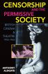 Censorship and the Permissive Society:British Cinema and Theatre, 1955-1965