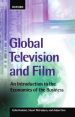 Global Television and Film:An Introduction to the Economics of the Business