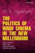 The Politics of Hindi Cinema in the New Millennium:Bollywood and the Anglophone Indian Nation