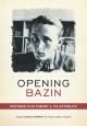 Opening Bazin:Postwar Film Theory and Its Afterlife