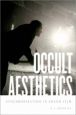 Occult Aesthetics:Synchronization in Sound Film