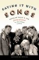 Saying It with Songs:Popular Music and the Coming of Sound to Hollywood Cinema