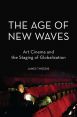 The Age of New Waves:Art Cinema and the Staging of Globalization