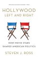 Hollywood Left and Right:How Movie Stars Shaped American Politics