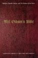 Mel Gibson's Bible:Religion, Popular Culture, and 