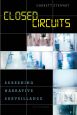 Closed Circuits:Screening Narrative Surveillance